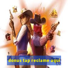 donus tap reclame aqui